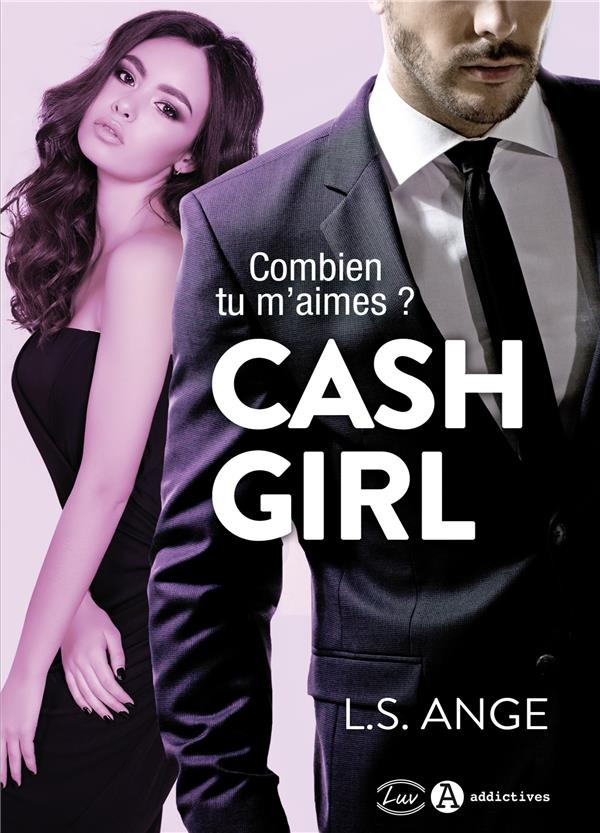 Cash Girl. Combien tu m'aimes ?