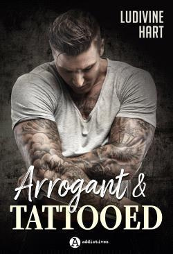 Arrogant & tattooed