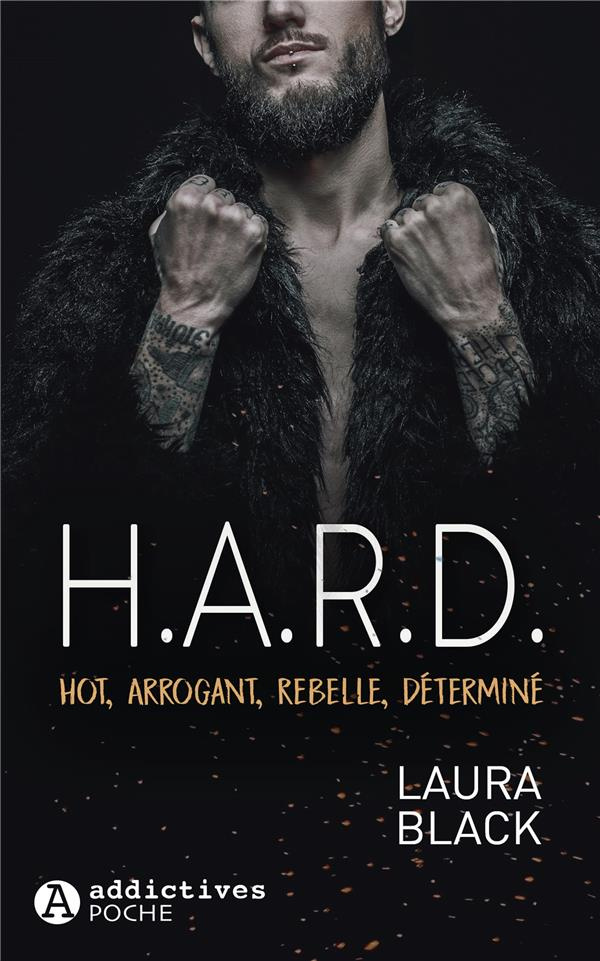 H.A.R.D. Hot, Arrogant, Rebelle, Déterminé