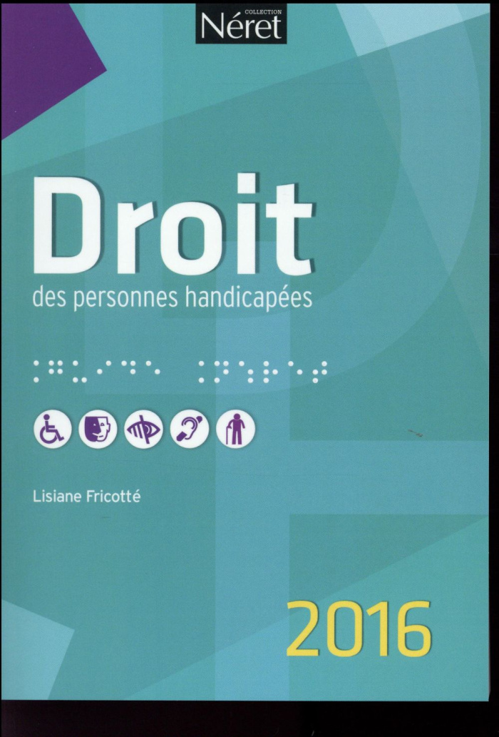 Droit des personnes handicapées. Edition 2016