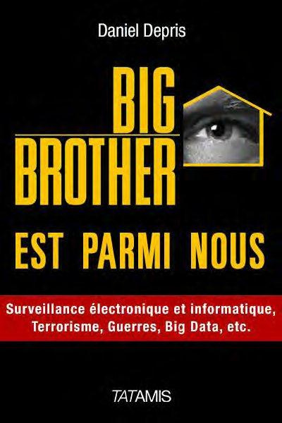 BIG BROTHER EST PARMI NOUS