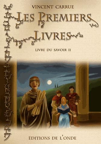 Livre du savoir Tome 2 : Les premiers livres