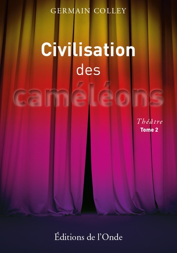 Civilisation des caméléons . Tome 2