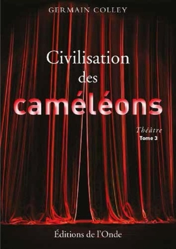 Civilisation des caméléons. Tome 3