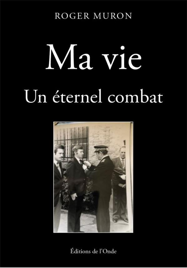 Ma vie, un eternel combat