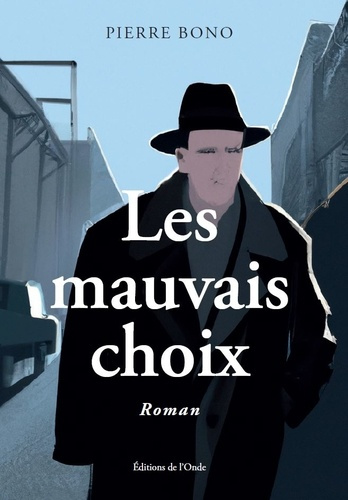 Les mauvais choix