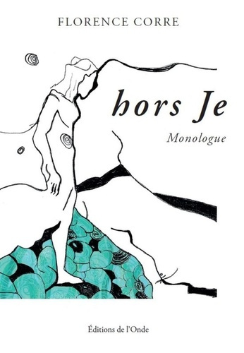 Hors je. Monologue