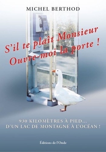 S'il te plaît monsieur, ouvre-moi la porte !