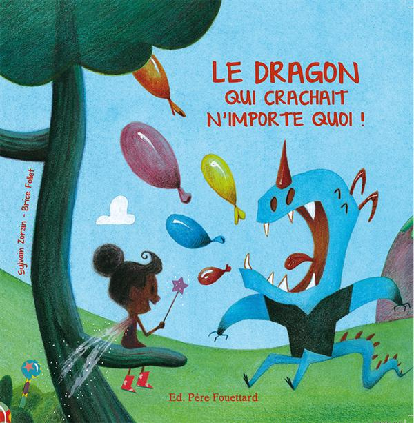 Le dragon qui crachait n'importe quoi