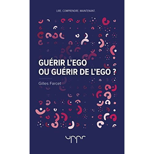 Guérir l'ego, guérir de l'ego