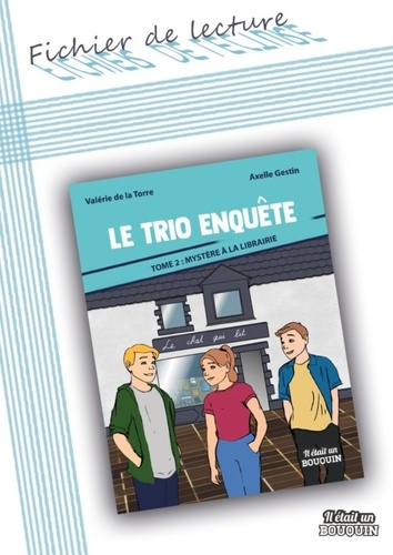 Le trio enquête Tome 2 : Mystère à la librairie. Fichier de lecture