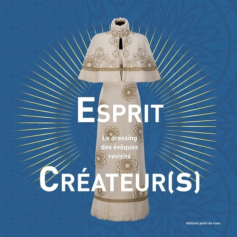 Esprit créateur(s). Le dressing des évêques revisité