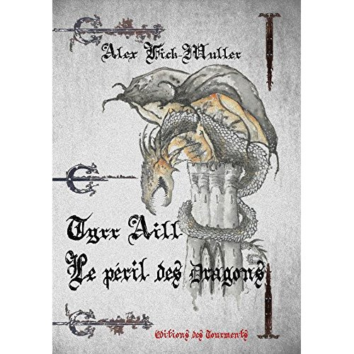 Tyrr Aill, le péril des dragons
