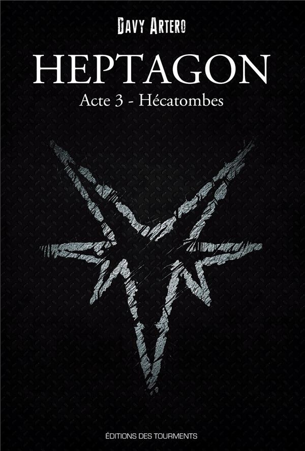 Heptagon, Grimoire des Sept Branches Tome 3 : Hécatombes