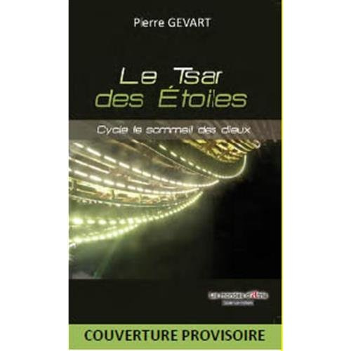 LE TSAR DES ETOILES (CYCLE LE SOMMEIL DES DIEUX)