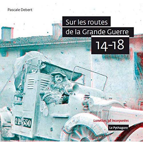 SUR LES ROUTES DE LA GRANDE GUERRE 14-18