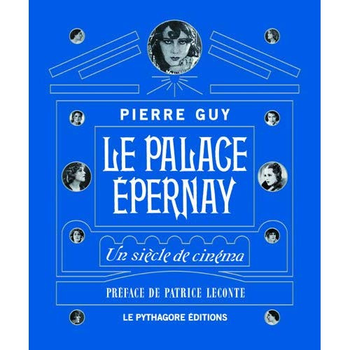 Le palace Epernay. Un siècle de cinéma