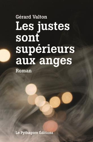Justes sont supérieurs aux anges (Les)