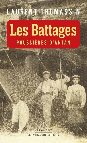 Les battages. Poussières d'antan