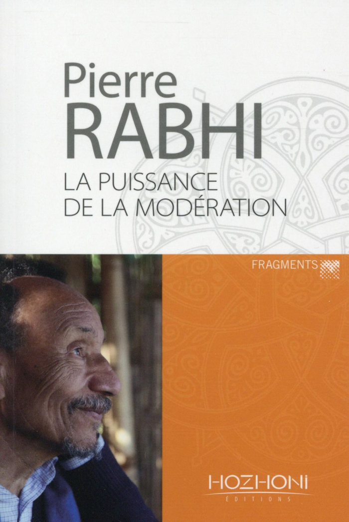 La puissance de la modération. Fragments