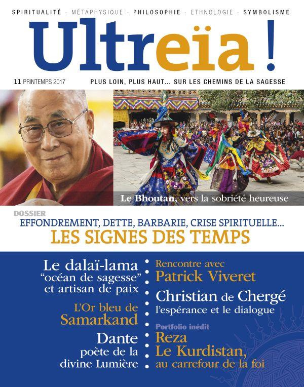 Ultreïa ! N° 11, printemps 2017 : Les signes des temps. Effondrement, dette, barbarie, crise spiritu