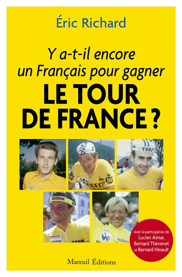 Y a-t-il encore un Français pour gagner le Tour de France ?