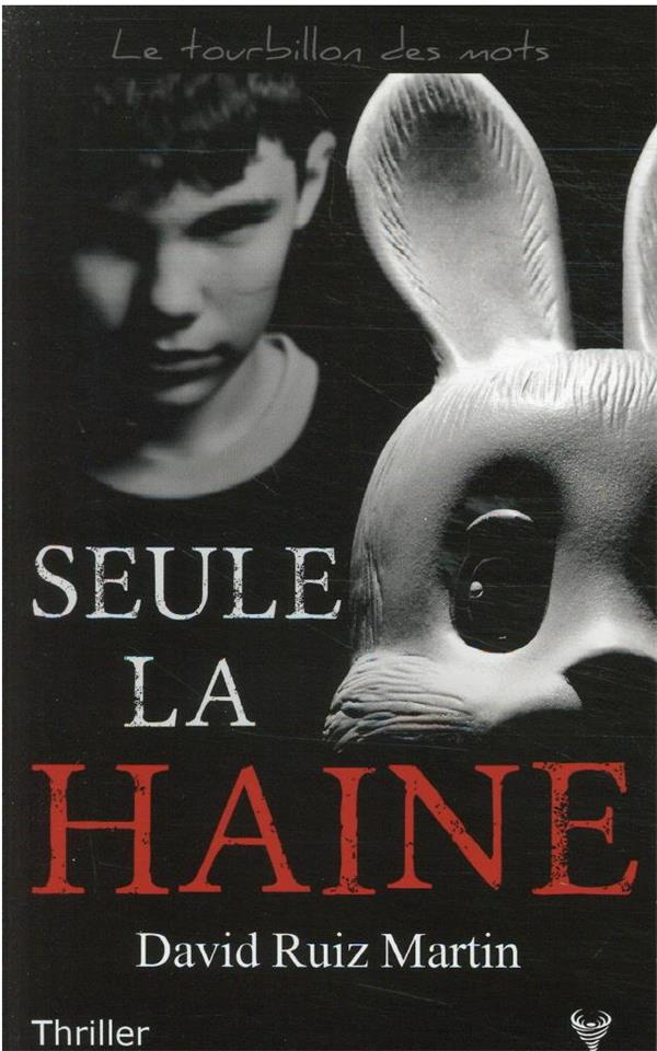 Seule la haine