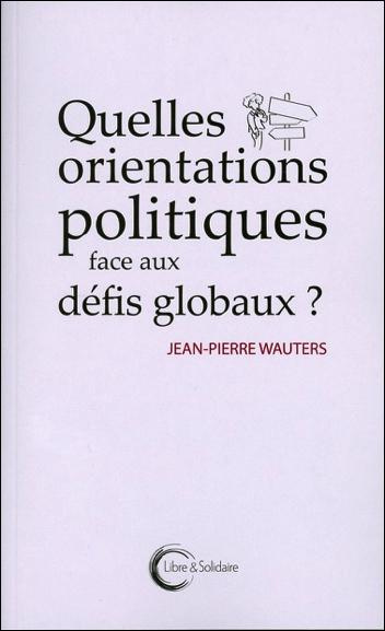 Quelles orientations politiques face aux défis globaux ?