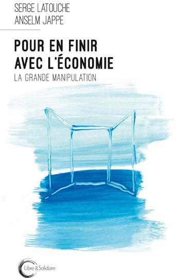 Pour en finir avec l'économie. Décroissance et critique de la valeur