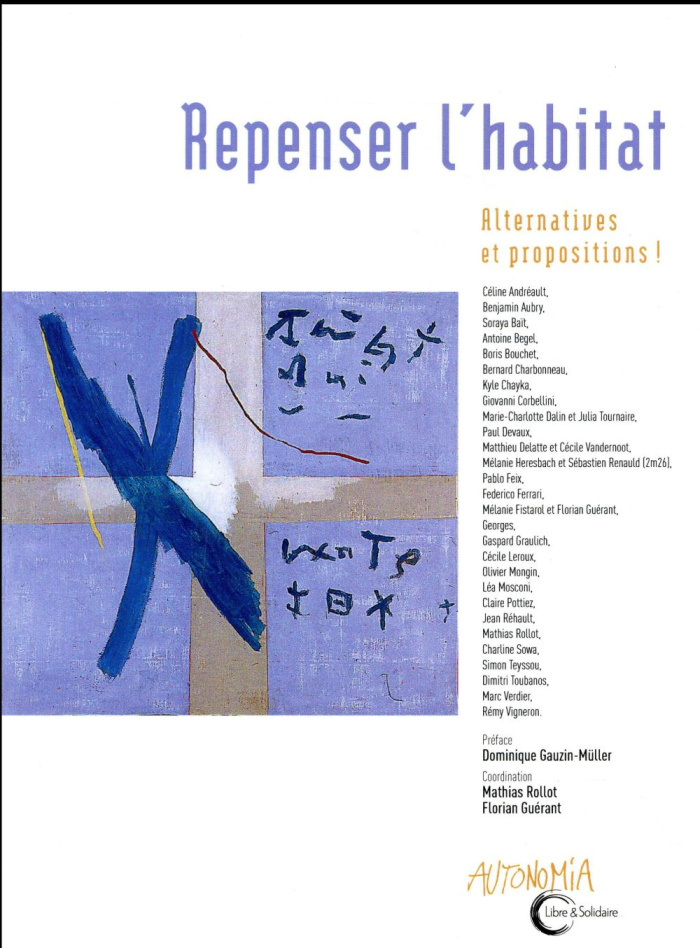 Repenser l'habitat. Alternatives et propositions !