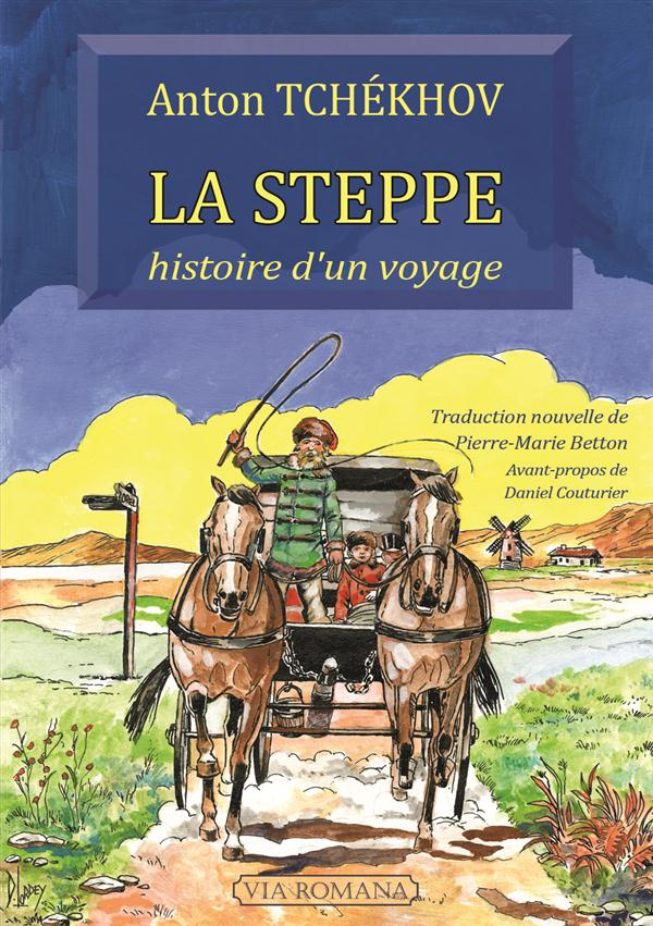 La steppe. Histoire d'un voyage