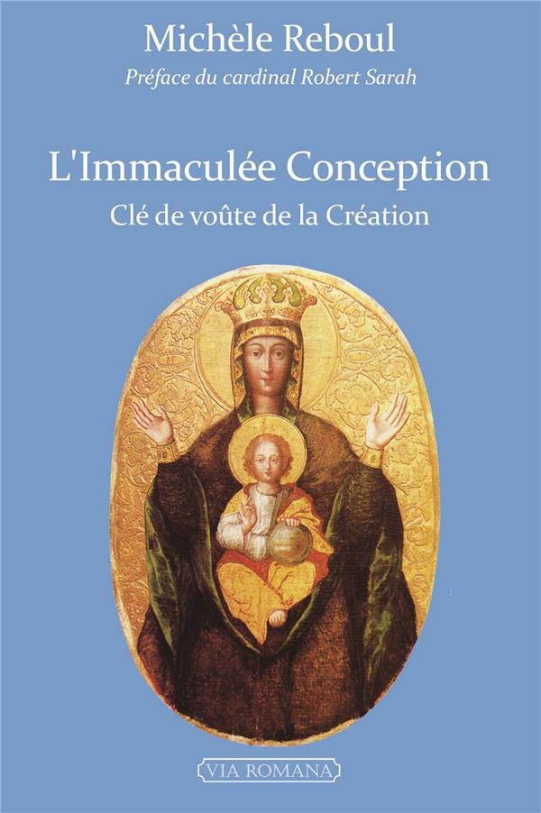 L'Immaculée Conception, clef de voûte de la création