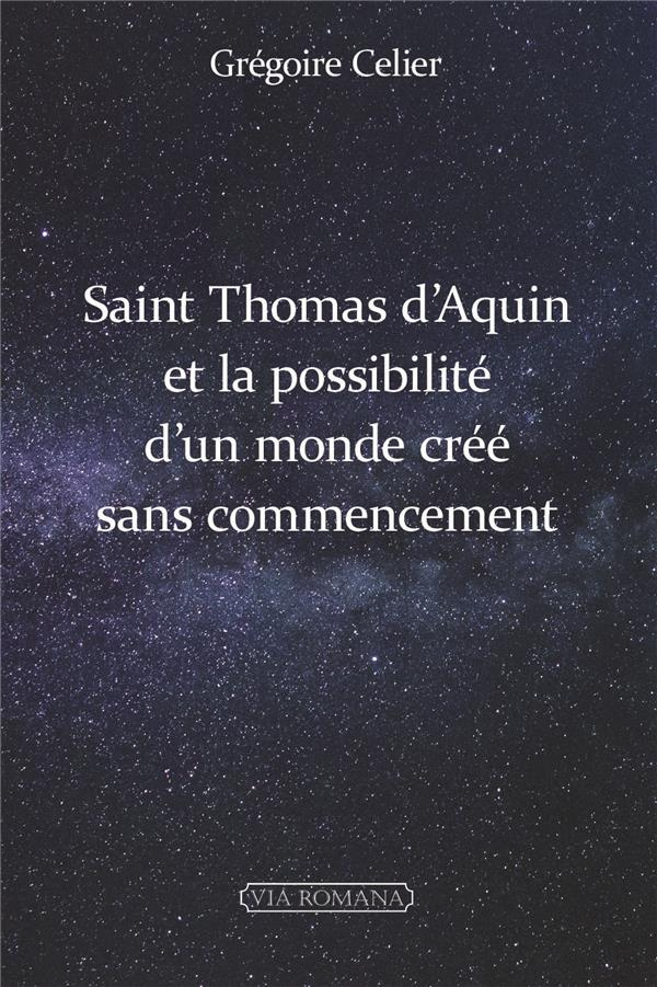Saint Thomas d'Aquin et la possibilité d'un monde crée sans commencement
