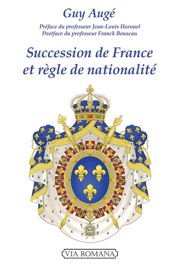 Succession de France et règle de nationalité. Le droit royal historique français face à l'orléanisme