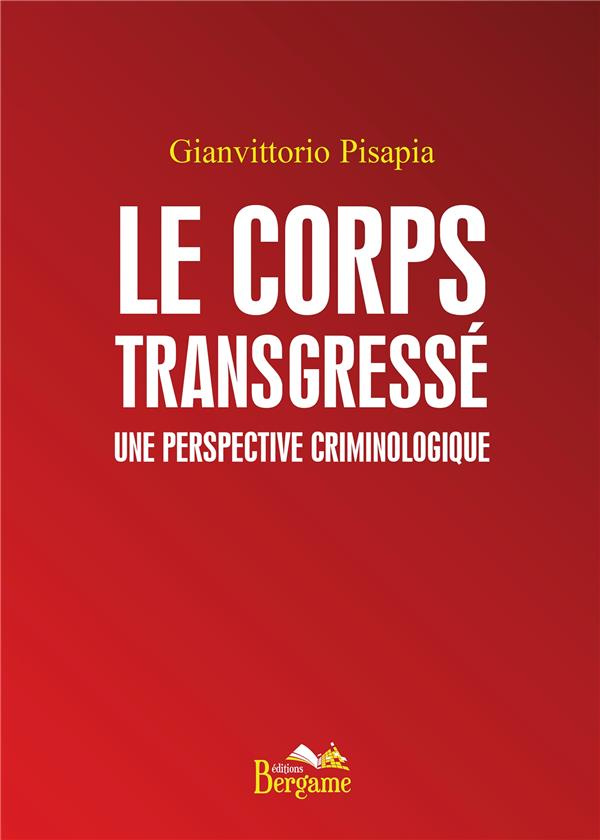 Le corps transgressé : une perspective criminologique