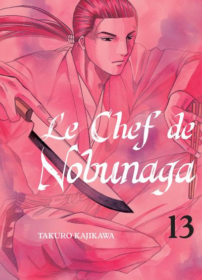 Le chef de Nobunaga Tome 13