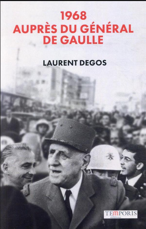 1968 auprès du Général de Gaulle
