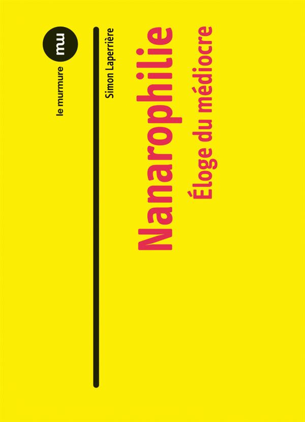 Eloge de la nanarophilie