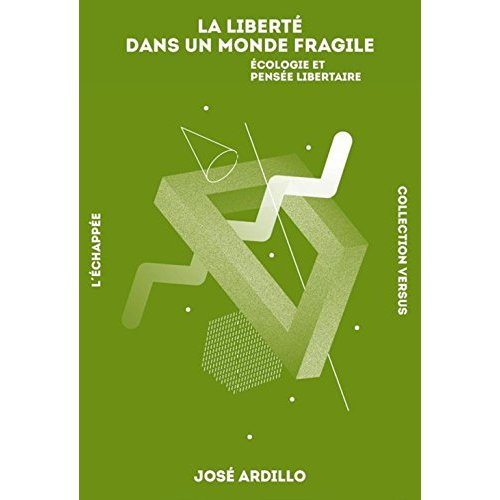La liberté dans un monde fragile. Ecologie et pensée libertaire