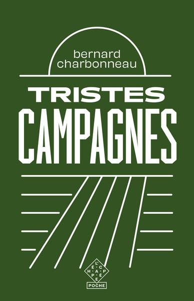 Tristes campagnes. Edition revue et corrigée