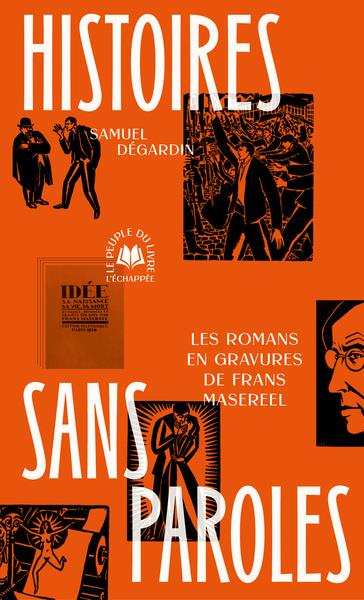 Histoires sans paroles. Les Romans en gravures de Frans Masereel