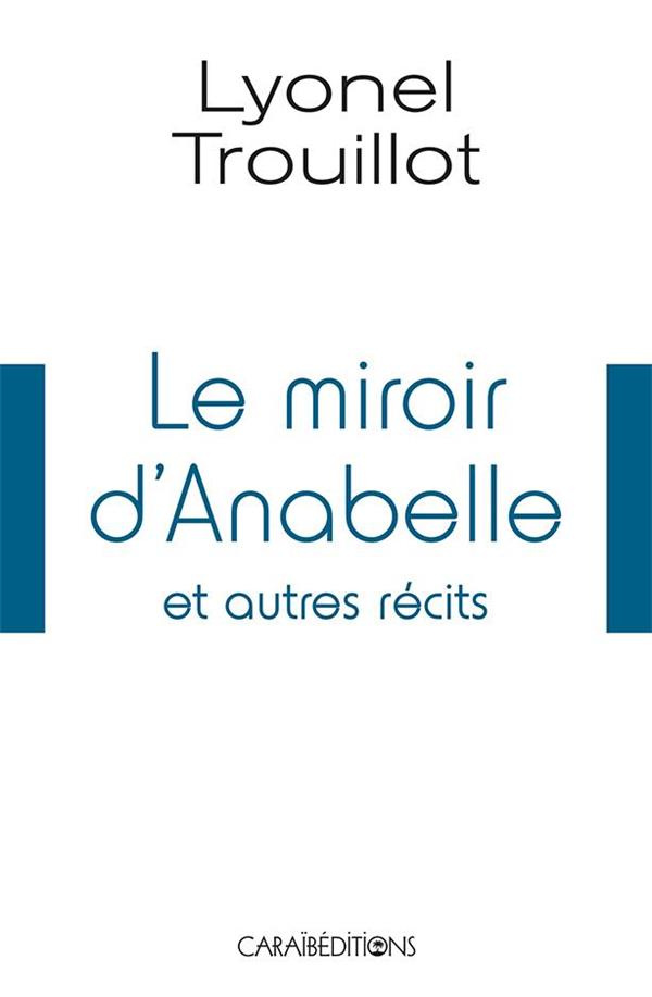 Le miroir d'Anabelle et autres récits