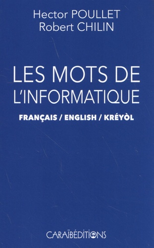 Les mots de l'informatique français / english / kréyol