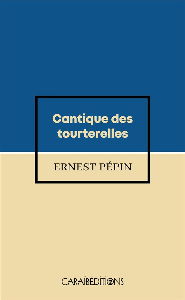 Cantique des tourterelles.