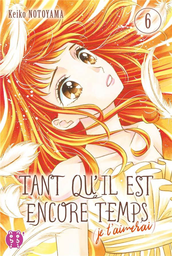 Tant qu'il est encore temps (je t'aimerai) Tome 6