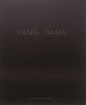 Jiang Dahai. Oeuvres récentes (2011-2016)