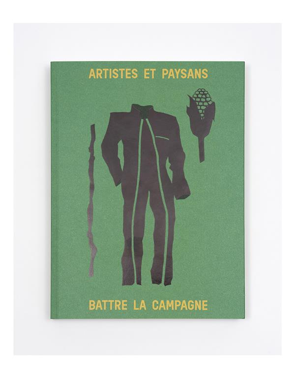 Artistes et paysans. Battre la campagne
