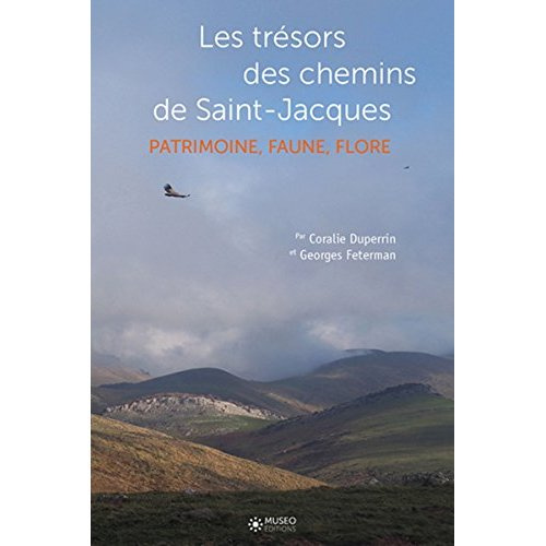 Les trésors des chemins de Saint Jacques. Patrimoine, nature, géologie