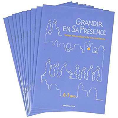 Grandir en sa présence - lot de 10 ex. Initier mon enfant à la vie chrétienne