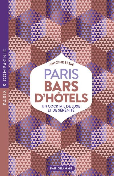 Paris Bars d'hôtels. Luxe, calme et club-sandwich